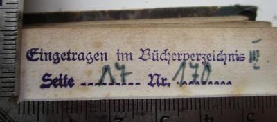 - (Reichsstelle für Sippenforschung (Berlin)), Stempel: Inventar-/ Zugangsnummer; 'Eingetragen im Bücherverzeichnis
Seite ....... Nr. .......'.  (Prototyp); Geschichte des Deutsch-Croner Kreises (1867)