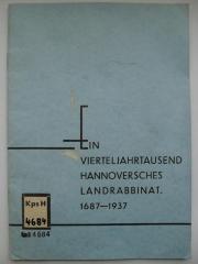 Kps H 4684 : Ein Vierteljahrtausend Hannoversches Landrabbinat 1687-1937. Zur 250jährigen Wiederkehr seiner Begründung (1937)