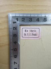 - (Frankl, P. F.), Etikett: Exlibris, Name; 'Ex libris
Dr. P.F. Frankl'. 