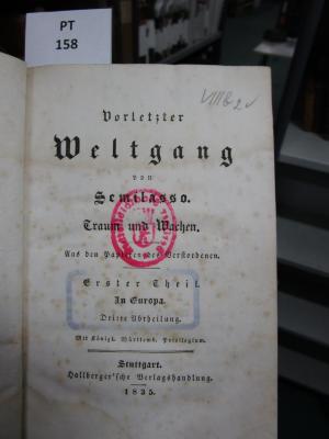  Vorletzter Weltgang von Semilasso : Traum und Wachen ; aus den Papieren des Verstorbenen (1835)