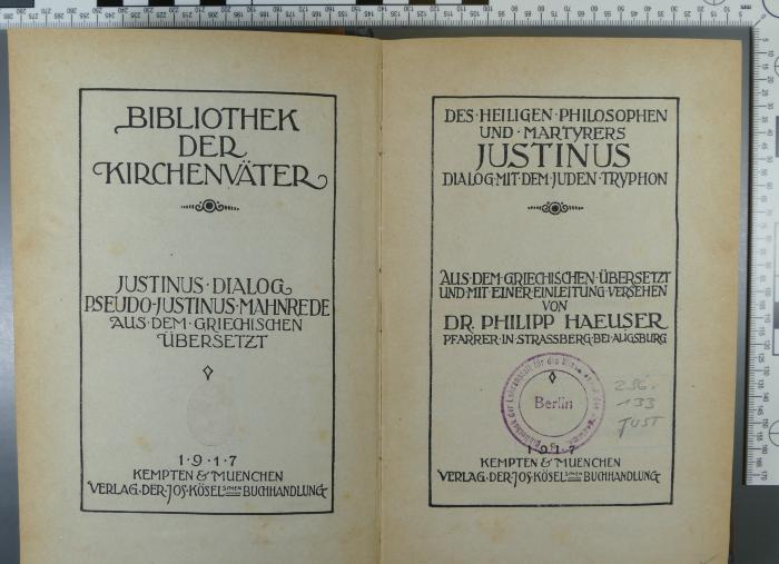 296.133 JUST;Pe 151 ; ;: Des heiligen Philosophen und Martyrers Justinus : Dialog mit dem Juden Tryphon  (1917)
