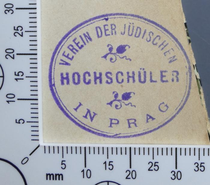 - (Verein der Jüdischen Hochschüler in Prag ("Bar Kochba")), Stempel: Exlibris, Name; 'Verein der Jüdischen 
Hochschüler
in Prag'.  (Prototyp)