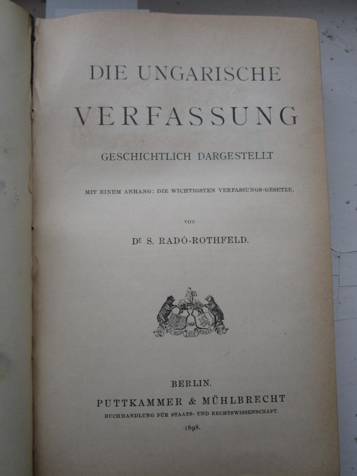  Die ungarische Verfassung geschichtlich dargestellt (1898)
