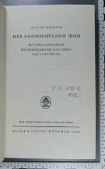  Der geschichtliche Jesus : mit einer Einführung "Grundsätzliches zur Leben-Jesu-Forschung"  (1928)