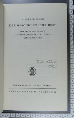  Der geschichtliche Jesus : mit einer Einführung "Grundsätzliches zur Leben-Jesu-Forschung"  (1928)