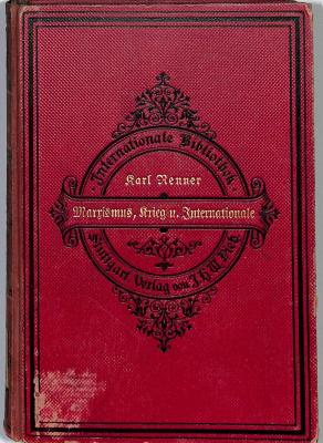 T 3278 : Marxismus, Krieg und Internationale. Kritische Studien über offene Probleme des wissenschaftlichen und des praktischen Sozialismus in und nach dem Weltkrieg (1917)