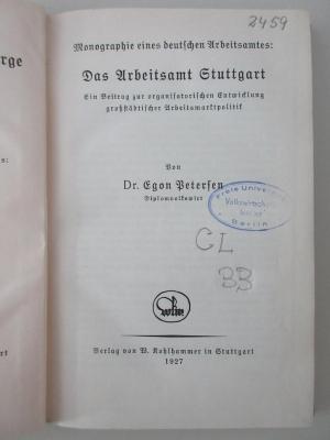 98/2022/41010 : Monographie eines deutschen Arbeitsamtes: Das Arbeitsamt Stuttgart : Ein Beitrag zur organisatorischen Entwicklung großstädtischer Arbeitsmarktpolitik (1927)