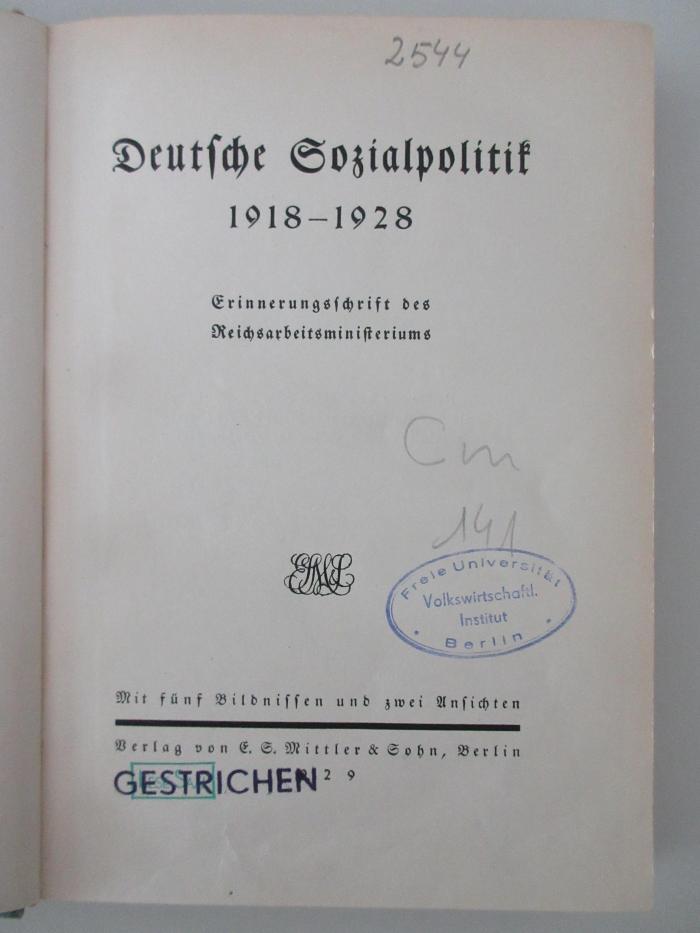 10 D 630&lt; a &gt; : Deutsche Sozialpolitik 1918 - 1928 : Erinnerungsschrift des Reichsarbeitsministeriums (1929)