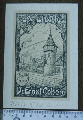- (Cohen, Dr. Ernst), Etikett: Exlibris; 'EX LIBRIS Dr. Ernst Cohen.'. 