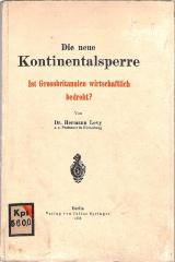 Kps 5600 : 
Die neue Kontinentalsperre: Ist Grossbritannien wirtschaftlich bedroht? (1915)