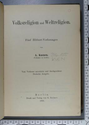 296.135 KUEN;E 235 ; ;: Volksreligion und Weltreligion : Fünf Hibbert-Vorlesungen (1883)
