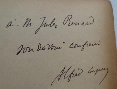 11,575 : Faux Départ : Roman (1891);- (Renard, Jules;Capus, Alfred), Von Hand: Widmung; 'à M. Jules Renard
son de voié[?] confrére[?]
Alfred Capus'. 