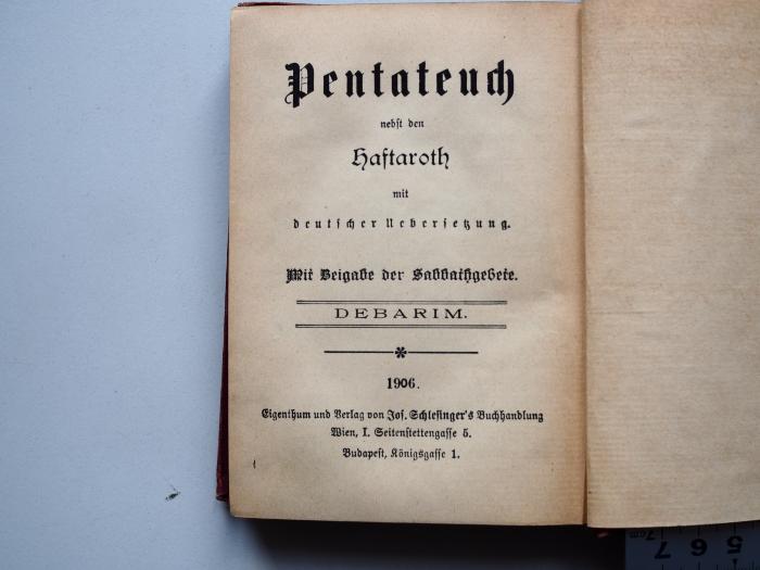  Pentateuch: nebst Haftaroth mit deutscher Übersetzung. Mit Beigabe der Sabbathgebete. Debarim. (1906)