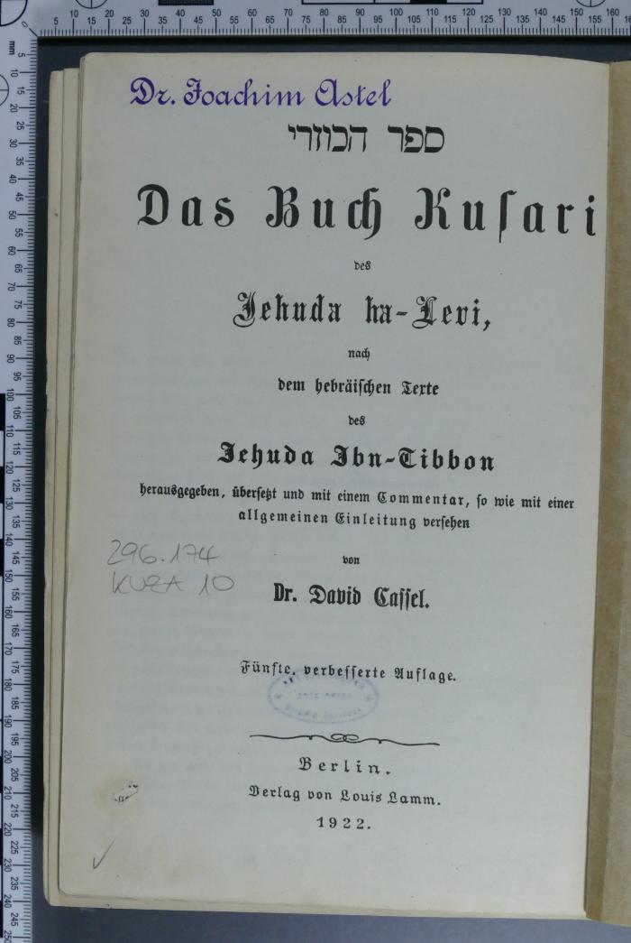 296.174 KUZA 10;235 ; ;: Das Buch Kusari des Jehuda ha-Levi : = Sēfer hak-Kūzārī / nach d. hebr. Texte d. Jehuda Ibn-Tibbon  (1922)