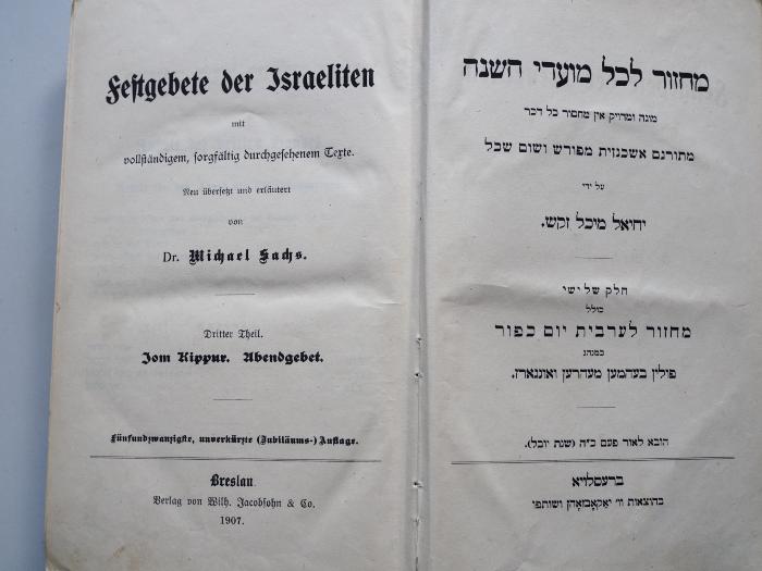  Festgebete der Israeliten : mit vollständigem, sorgfältig durchgesehenem Texte. Dritter Theil. Jom Kippur. Abendgebet. (1907)