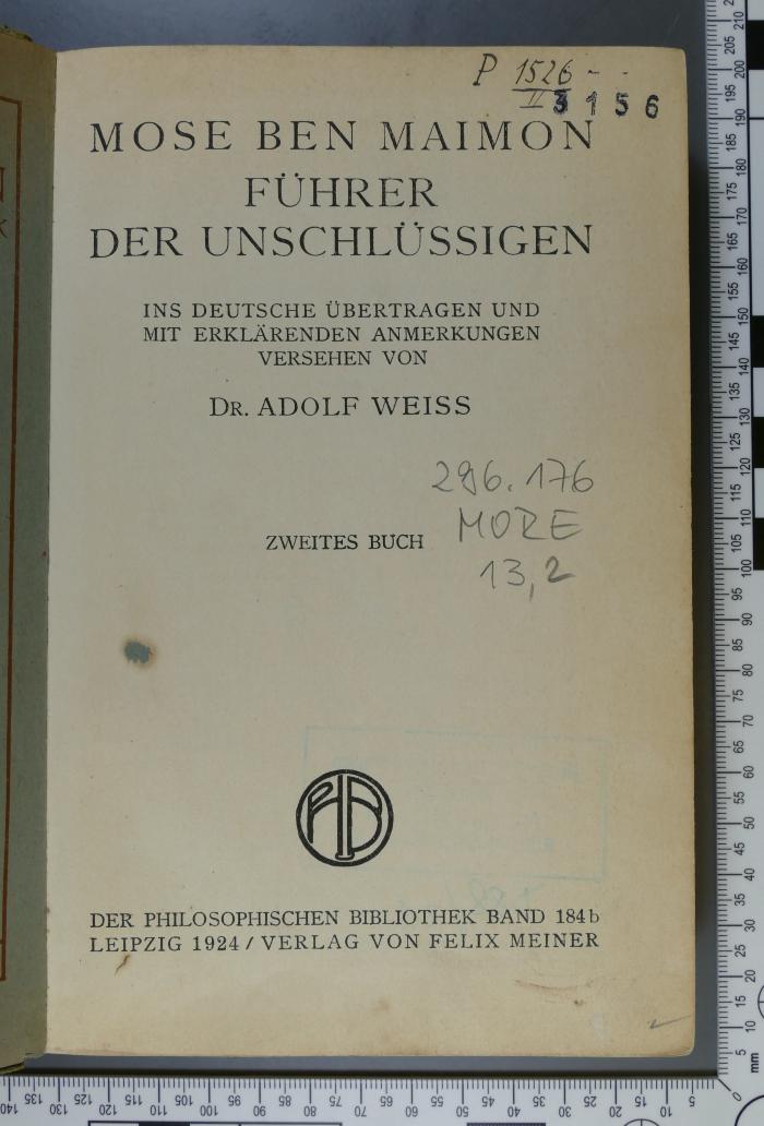 296.176 MORE 13,2;P 1526 / II ; ;: Mose ben Maimon : Führer der Unschlüssigen  (1924)
