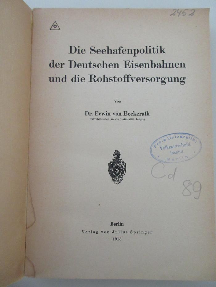 98/2021/41059 : Die Seehafenpolitik der Deutschen Eisenbahnen und die rohstoffversorgung (1918)