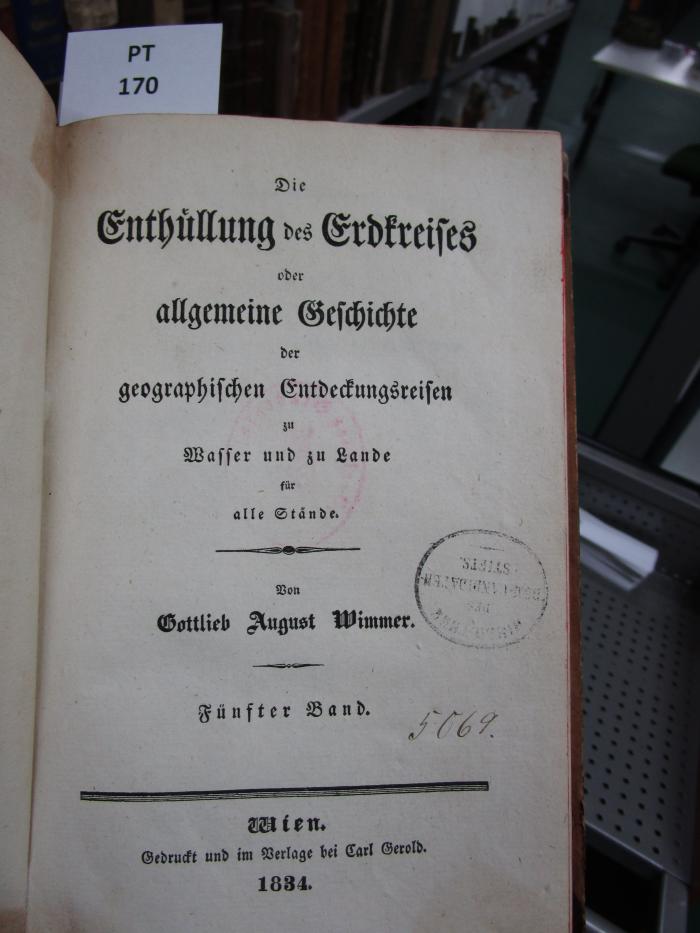  Die Enthüllung des Erdkreises oder allgemeine Geschichte der geographischen Entdeckungsreisen zu Wasser und zu Lande für alle Stände (1834)
