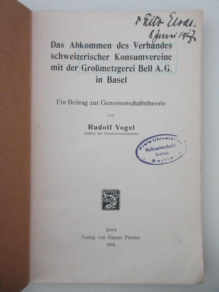 98/2021/41074 : Das Abkommen des Verbandes schweizerischer Konsumvereine mit der Großmetzgerei Bell A.G. in Basel : Ein Beitrag zur Genossenschaftstheorie (1916)