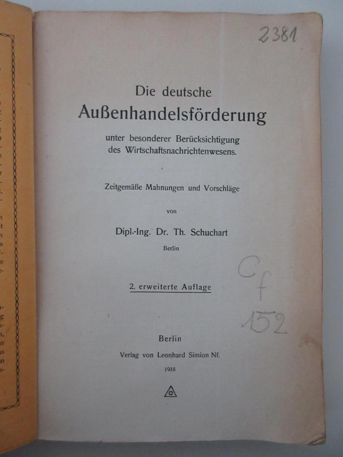 98/2022/41016 : Die deutsche Außenhandelsförderung unter besonderer Berücksichtigung des Wirtschaftsnachrichtenwesens. Zeitgemäße Mahnungen und Vorschläge (1918)