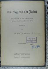 296.082 HYGI : Die Hygiene der Juden : im Anschluß an die Internationale Hygiene-Ausstellung Dresden 1911  (1911)