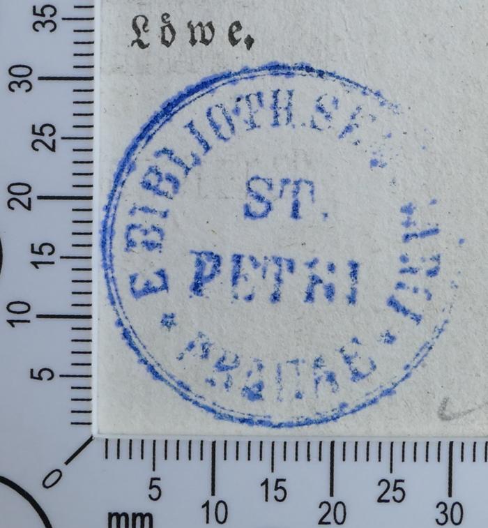 - (Wendisches Seminar), Stempel: Exlibris; 'E BIBLIOTH. SEMINARII
ST. PETRI
PRAGAE'.  (Prototyp)