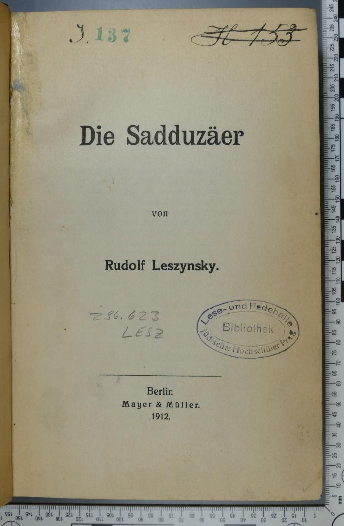 296.623 LESZ;J. 137;H 135 ;; ;;: Die Sadduzäer (1912)