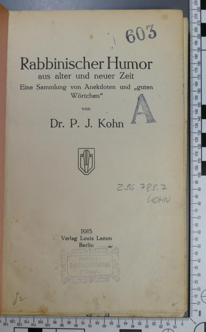 296.789.7 KOHN : Rabbinischer Humor aus alter und neuer Zeit : eine Sammlung von Anekdoten und "Guten Wörtchen"  (1915)