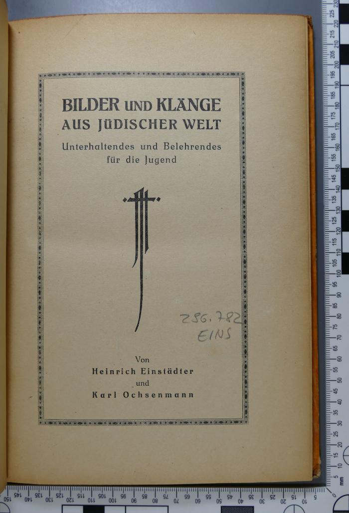 296.782 EINS : Bilder und Klänge aus jüdischer Welt : Unterhaltendes und Belehrendes für die Jugend  (1925)