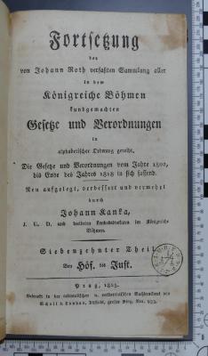 296.934 KANK 1,1 : tsetzung der von Johann Roth verfaßten Sammlung aller in dem Königreiche Böhmen kundgemachten Gesetze und Verordnungen in alphabetischer Ordnung gereiht. (1825)