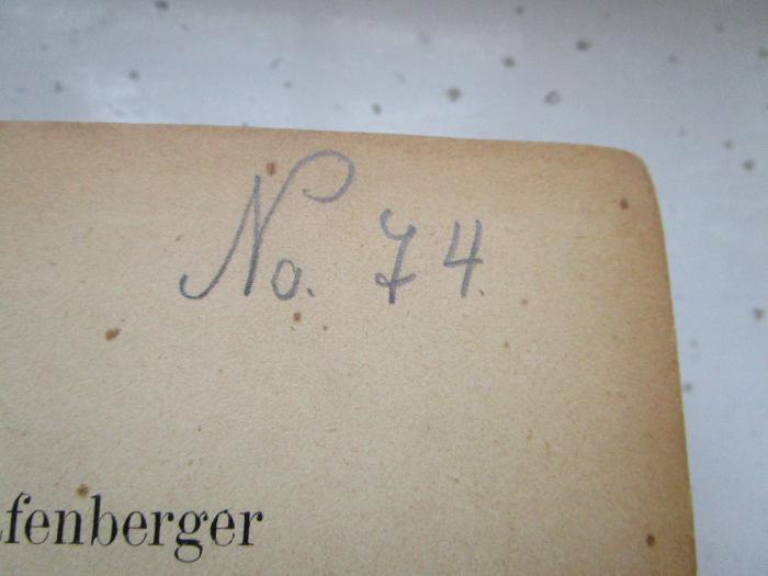 Ko 666: Die Gräfenberger Wassercur in populär-wissenschaftlicher Darstellung (1885);- (Kahn, Jacob;Kahn, Käthe), Von Hand: Exemplarnummer; 'No. 74'. 
