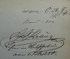 - (Kraus, Josef), Von Hand: Exlibris, Name; 'Josef Kraus
Lehrer in Netschetin
am 1. Juli 1880.'. 