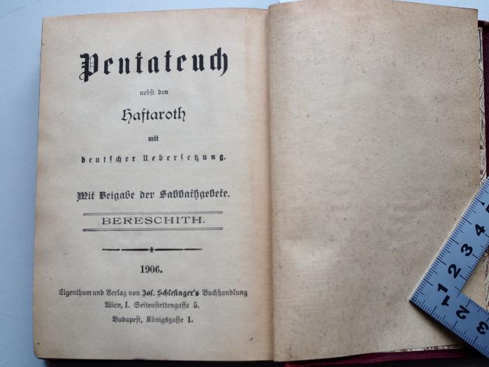  Pentateuch nebst den Haftaroth: mit deutscher Übersetzung. Mit Beigabe der Sabbathgebete. Breschith. (1906)