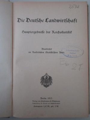 98/2022/41031 : Die Deutsche Landwirtschaft : hauptergebnisse der Reichsstatistik (1913)