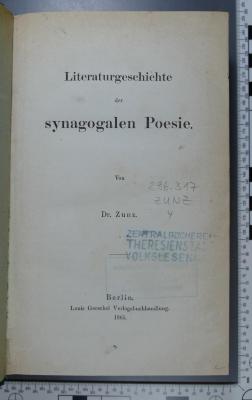 296.317 ZUNZ 4 : Literaturgeschichte der synagogalen Poesie (1865)
