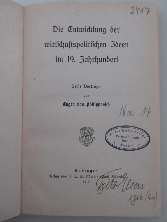 2 D 25 a : Die Entwicklung der wirtschaftspolitischen Ideen im 19. Jahrhundert (1910)