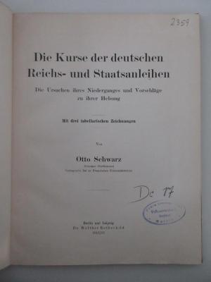 94/2022/46003 : Die Kurse der deutschen Reichs- und Staatsanleihen : Die Ursachen ihres Niederganges und Vorschläge zu ihrer Hebung (1911/12)