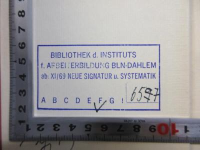 SA 1365&lt;6&gt; : Arbeitsgerichts-Gesetz (1931);- (Bibliothek des Instituts für Arbeiterbildung Berlin-Dahlem;Institut für Arbeiterbildung Berlin-Dahlem), Stempel: Name; 'Bibliothek d. Instituts f. Arbeiterbildung Bln-Dahlem ab: XI/69 Neue Signatur u. Systematik A B C D E F G ! 65[.]7'. 