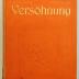 Q 3047 : Versöhnung. Eine einfache Erklärung der gnadenvollen Vorsehung Jehovas. (1928)