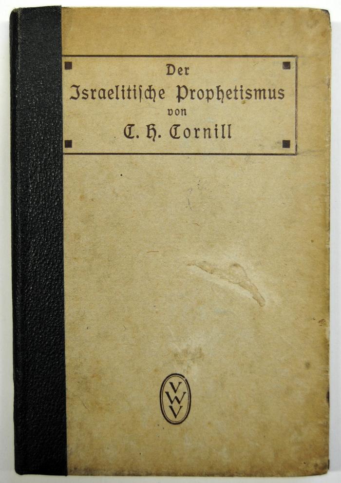 7/237 : Der Israelitische Prophetismus. In fünf Vorträgen für gebildete Laien geschildert. (1920)