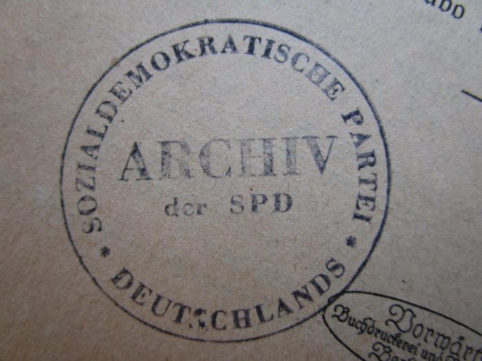 - (Archiv der Sozialdemokratischen Partei Deutschlands (SPD)), Stempel: Name, Berufsangabe/Titel/Branche; 'Sozialdemokratische Partei Deutschlands - Archiv der SPD'.  (Prototyp)