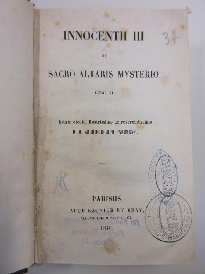 GB M 1677 : Innocentii III : De Sacro Altaris Mysterio Libri VI. (1845)