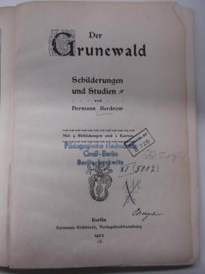 Hei 13 a ber (ausgesondert) : Der Grunewald : Schilderungen und Studien (1902)