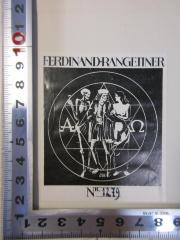 - (Rangetiner, Ferdinand), Etikett: Name, Exlibris, Nummer; 'Ferdinand . Rangetiner Nr. 1279'. 