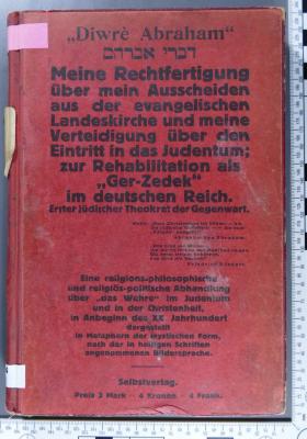 296.204 DIWR : Diwrè Abraham : meine Rechtfertigung über mein Ausscheiden aus der evangelischen Landeskirche und meine Verteidigung über den Eintritt in das Judentum ([1914])