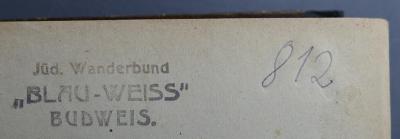 - (Jüdischer Wanderbund "Blau-Weiß" Budweis / Židovsky svaz mládeže v Č. Budějovicích), Von Hand: Signatur; '812'. 