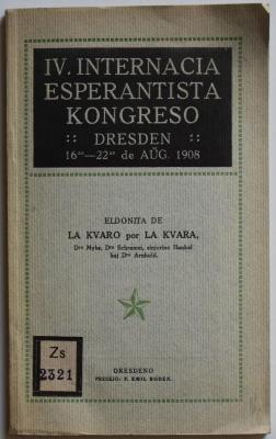 Zs 2321 : 1908 : Kongresa Libro: IV. Internacia Esperantista Kongreso. Dresden, 16an-22an de Aug. 1908. (1908)