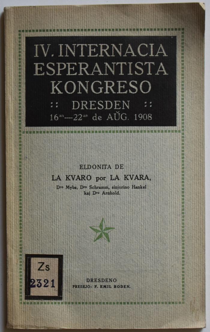 Zs 2321 : 1908 : Kongresa Libro: IV. Internacia Esperantista Kongreso. Dresden, 16an-22an de Aug. 1908. (1908)