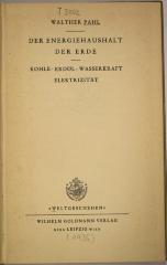 T 3002 : Der Energiehaushalt der Erde. Kohle, Erdöl, Wasserkraft, Elektrizität. (1936)