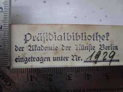  Das deutsche Rom (1912);- (Akademie der Künste), Stempel: Berufsangabe/Titel/Branche, Name, Ortsangabe, Nummer; 'Präsidialbibliothek der Akademie der Künste Berlin
eingetragen unter Nr.'.  (Prototyp);- (Akademie der Künste), Von Hand: Nummer, Exemplarnummer, Signatur; '1929'. 